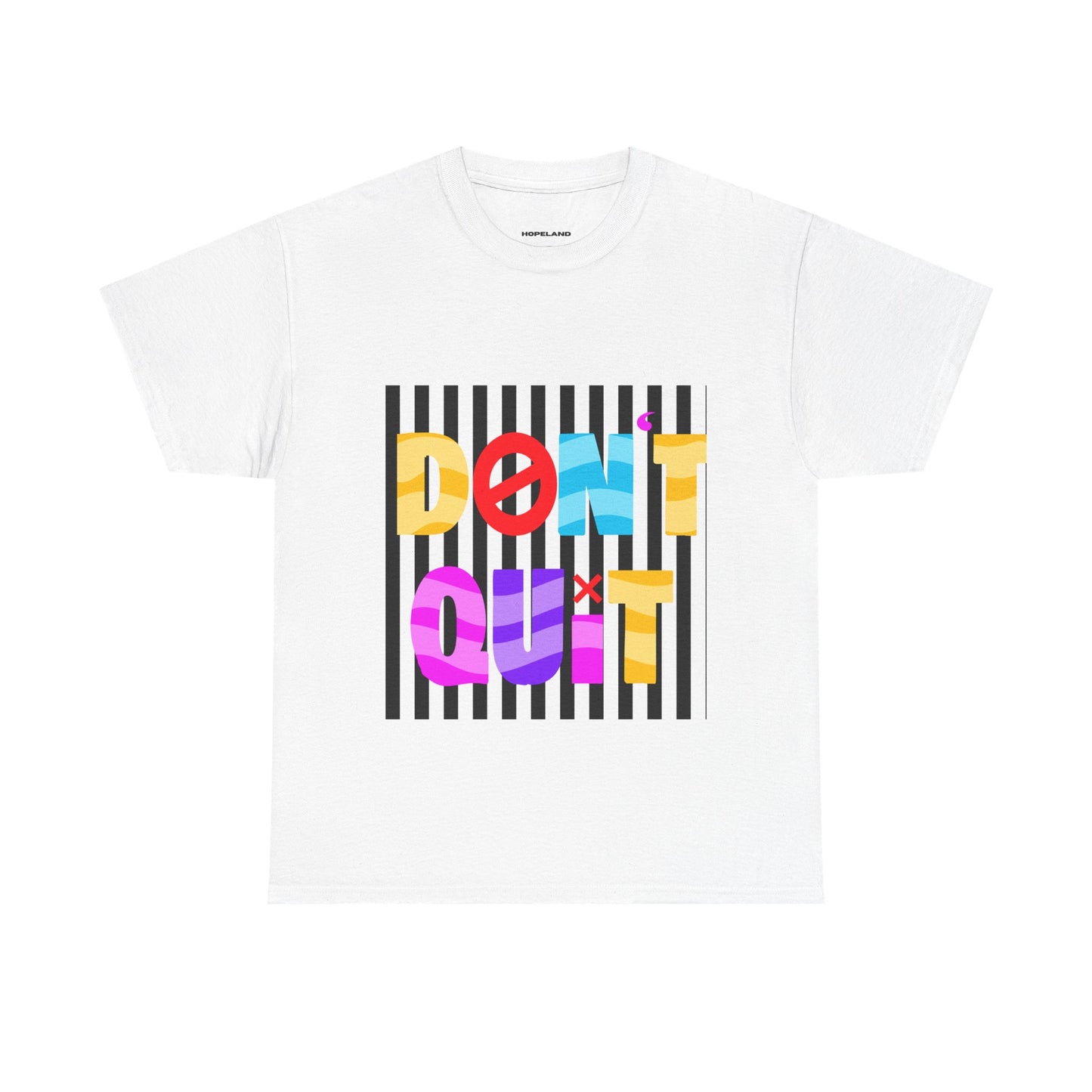 Don't Quit Inspirational Unisex Heavy Cotton Tee